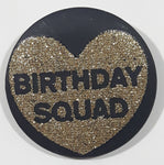 Birthday Squad Gold Glitter Heart Black 1 1/2" Round Button Pin