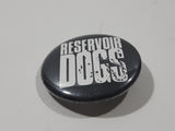 Reservoir Dogs 1992 Movie 1 1/2" Round Button Pin