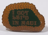 Vintage I Got Lei'd in Maui 5/8" x 1" Enamel Metal Lapel Pin