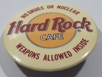 Vintage Hard Rock Cafe No Drugs or Nuclear Weapons Allowed Inside 1 1/2" Round Button Pin